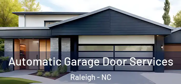  Automatic Garage Door Services Raleigh - NC