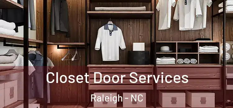  Closet Door Services Raleigh - NC