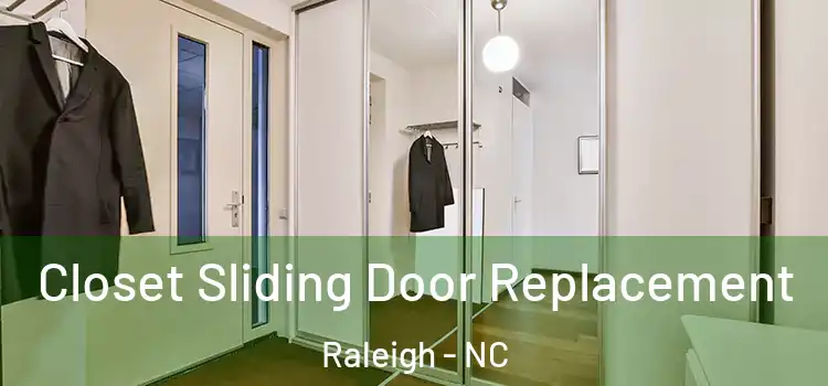  Closet Sliding Door Replacement Raleigh - NC