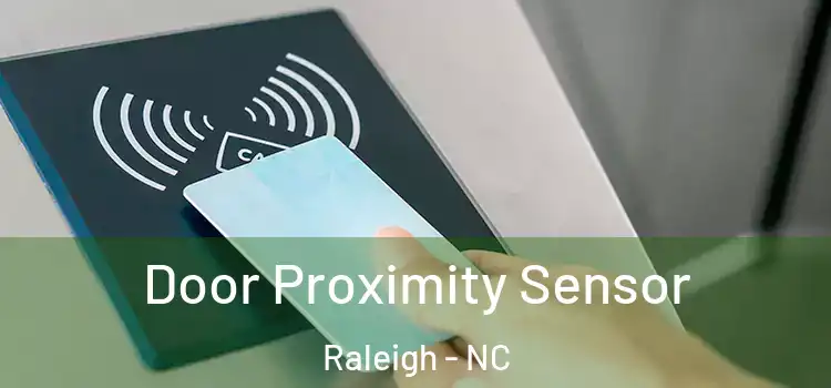  Door Proximity Sensor Raleigh - NC