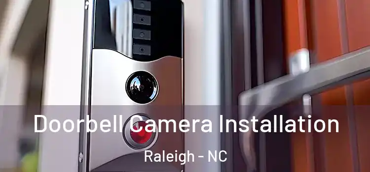  Doorbell Camera Installation Raleigh - NC