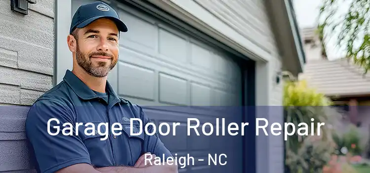  Garage Door Roller Repair Raleigh - NC