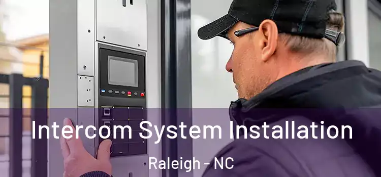  Intercom System Installation Raleigh - NC