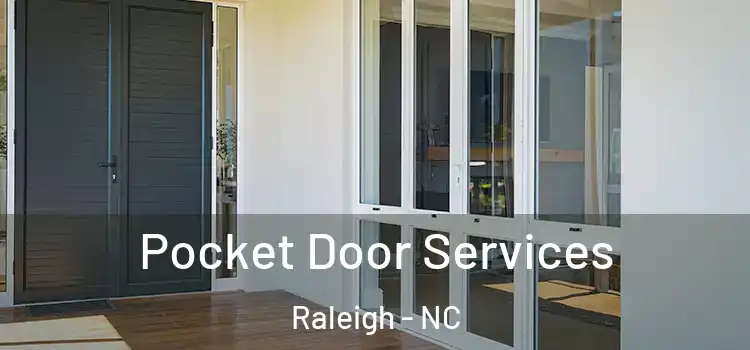  Pocket Door Services Raleigh - NC