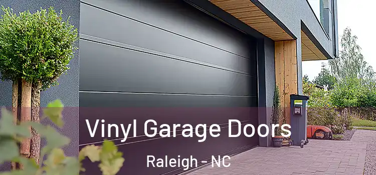  Vinyl Garage Doors Raleigh - NC